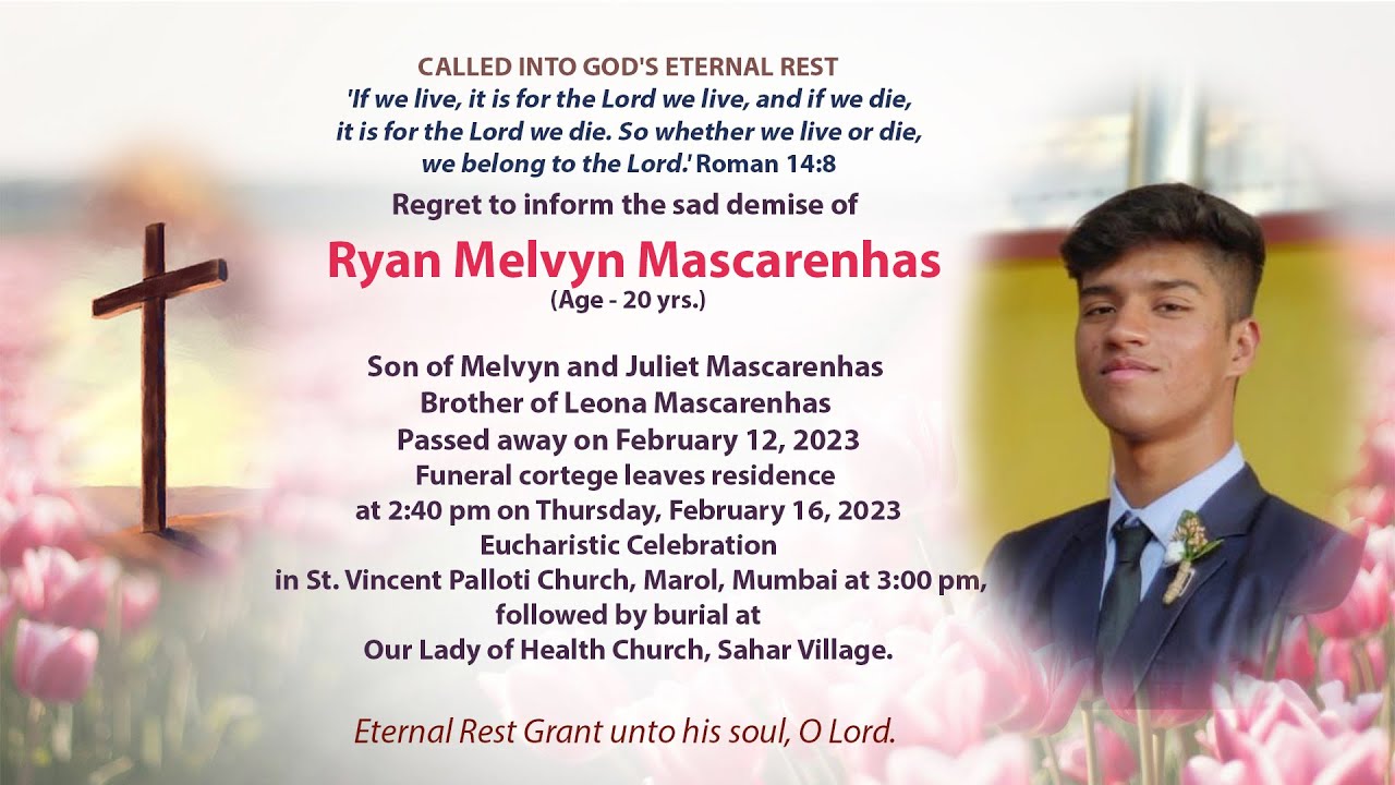 Eucharistic Celebration of Ryan Melvyn Mascarenhas on 16.2.23, Live streaming 1.30 pm onwards