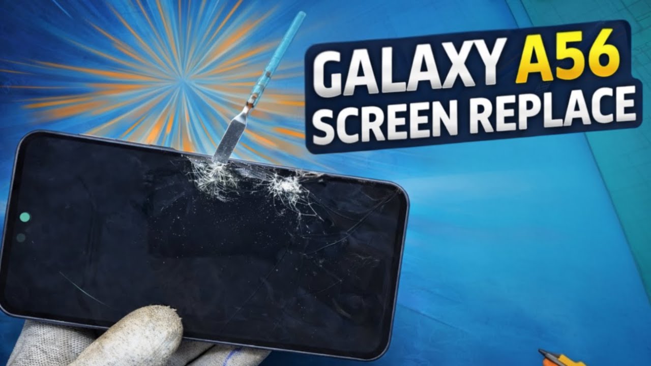 Galaxy A56 Broken Screen Repair