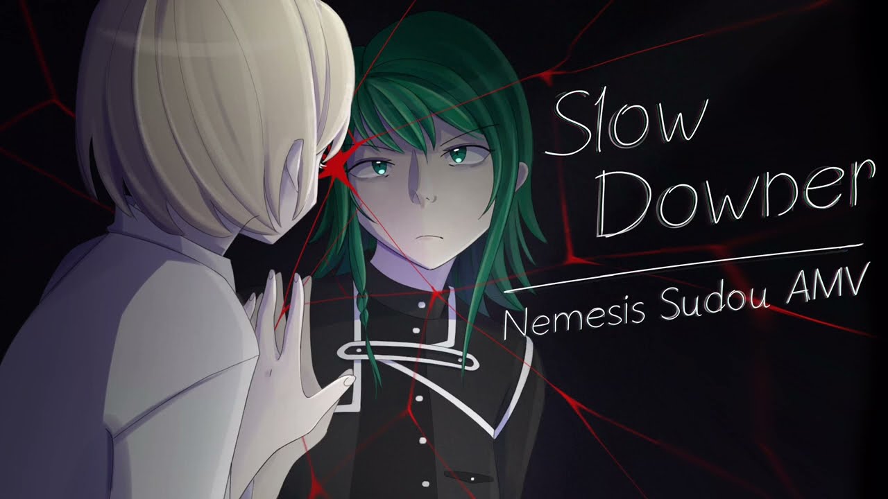 SLOW DOWNER - Nemesis Sudou AMV | Evillious Chronicles animation