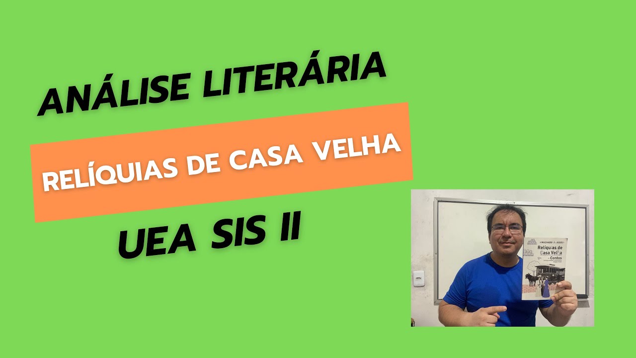 Análise literária de Relíquias de casa velha, de Machado de Assis