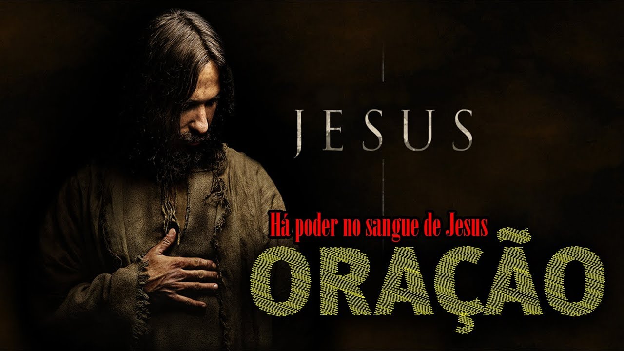 Oração forte baseada no poder do sangue de Jesus - Pare de sofrer com: Pecado, Doenças e maldições.