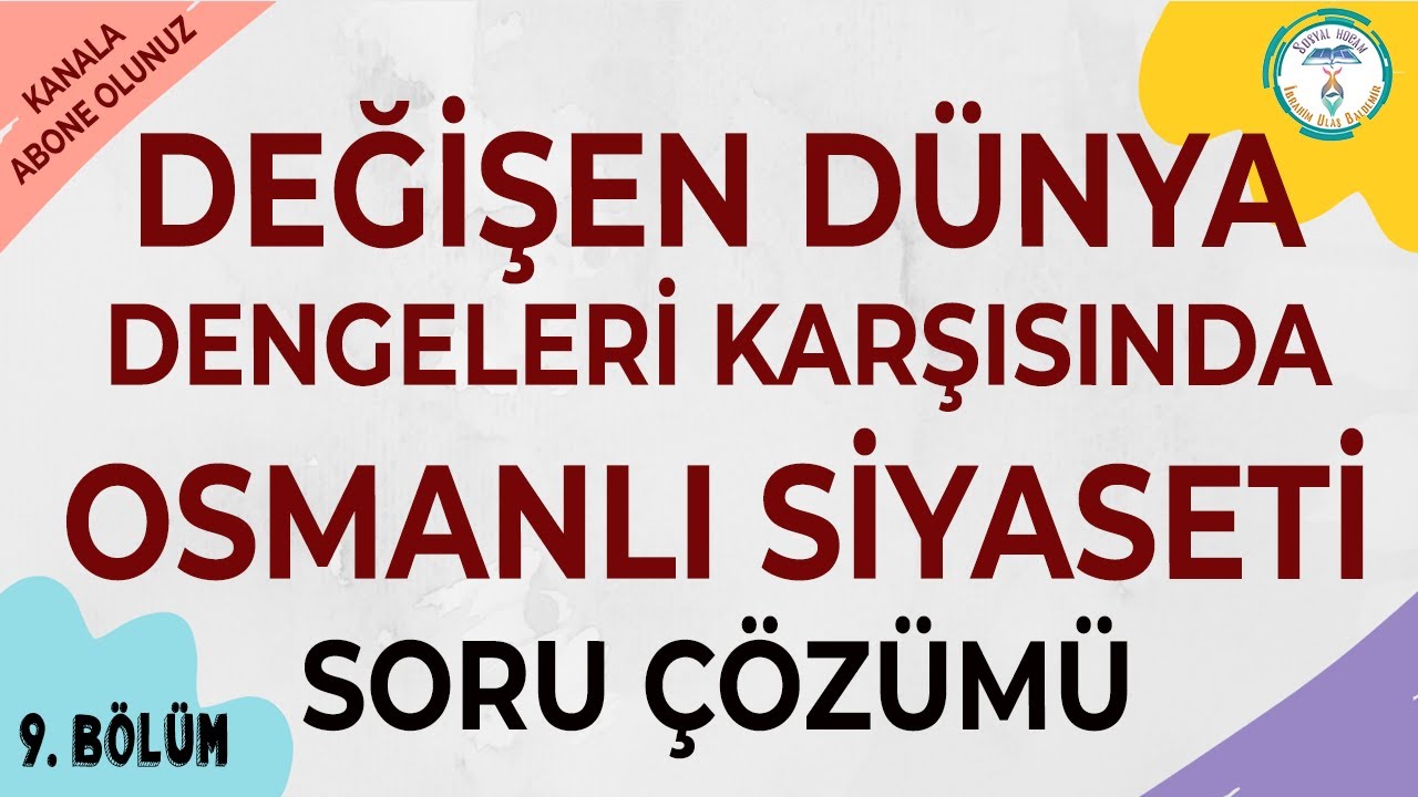 Değişen Dünya Dengeleri Karşısında Osmanlı Siyaseti | 2022 TYT Tarih Soru Çözümü