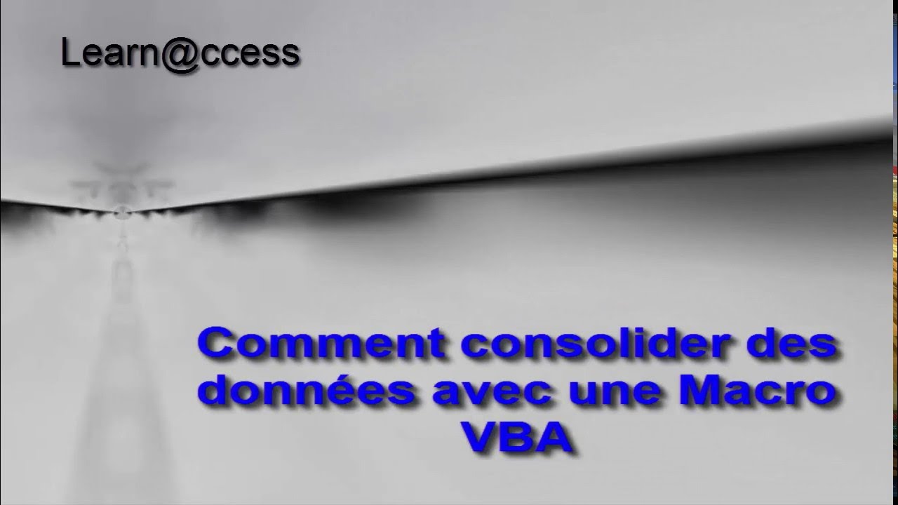 Excel VBA  - Comment réaliser une consolidation de plusieurs feuilles avec une macro