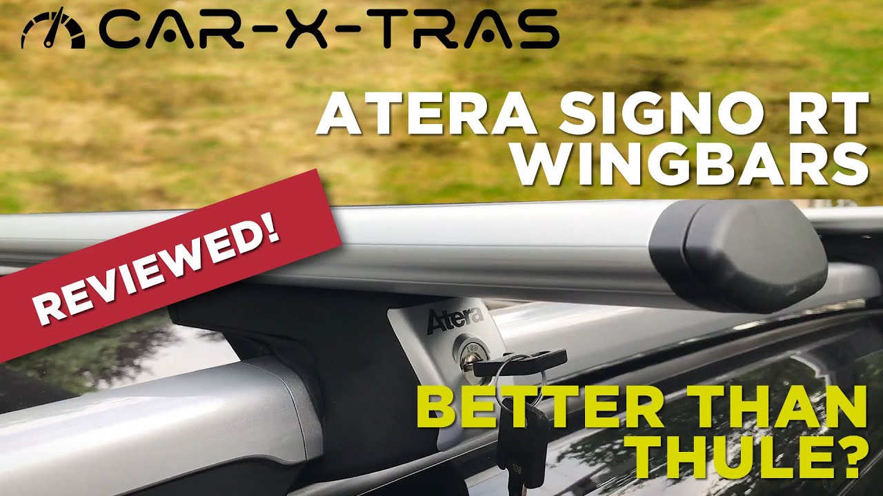 REVIEW - A Cheaper, Better Alternative to Thule? Atera Signo RT Roof Bars vs Thule's WingBar!