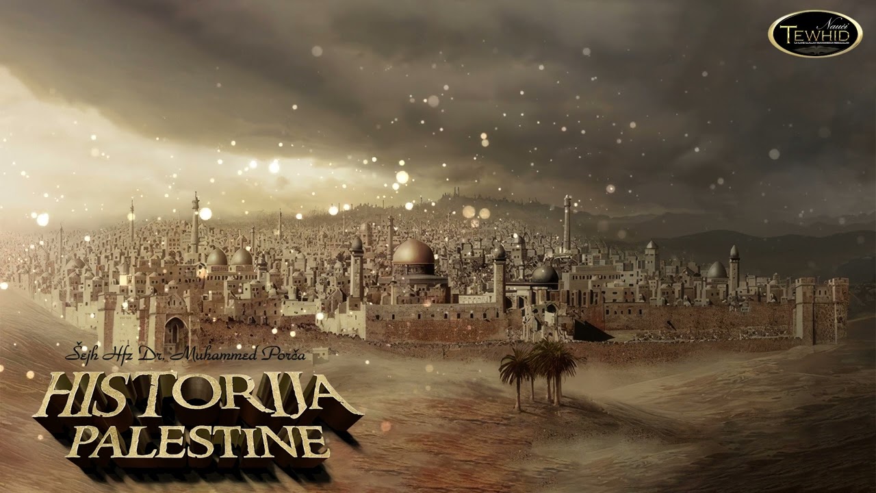 HISTORIJA PALESTINE | Šejh Hfz Dr. Muhammed Porča