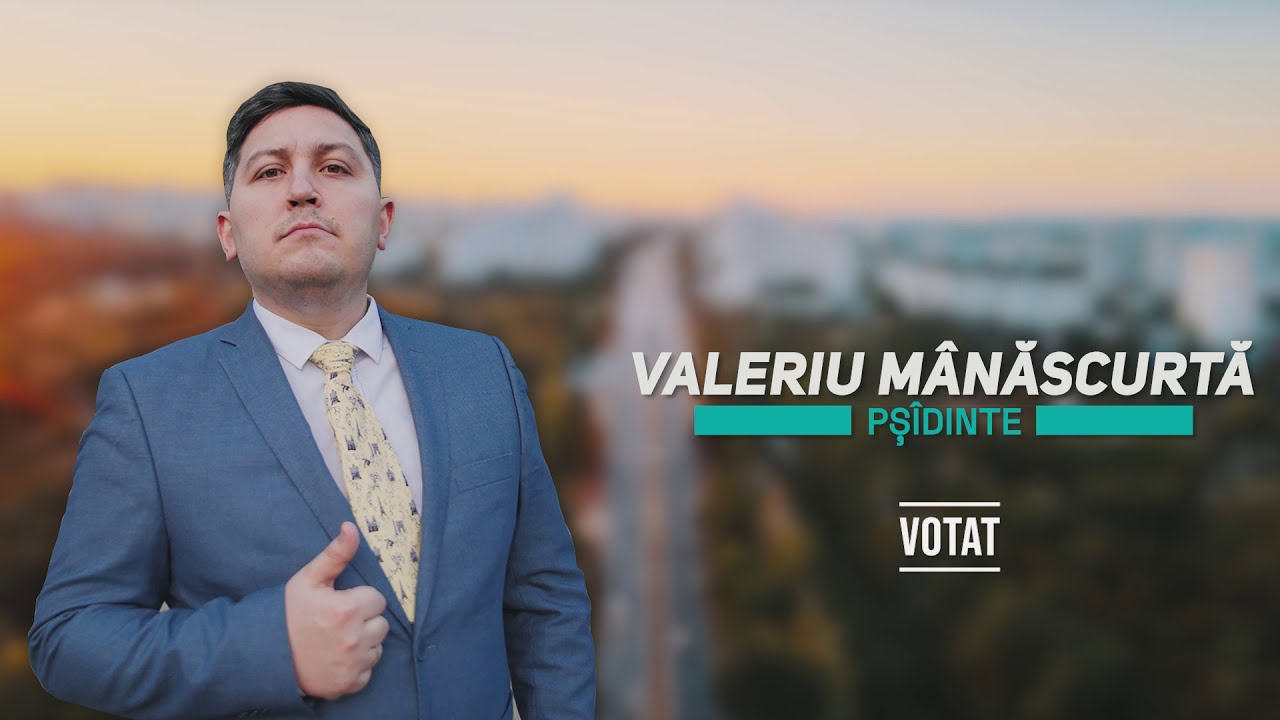 Votează VALERIU MANASCURTA, candidat dependent la prezidentiale 2020. candidat IDEAL!