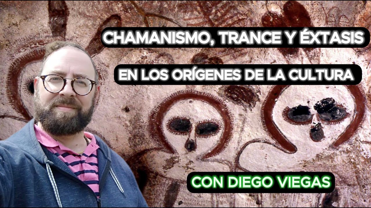 CHAMANISMO, TRANCE Y &Eacute;XTASIS EN LOS OR&Iacute;GENES DE LA CULTURA con DIEGO VIEGAS