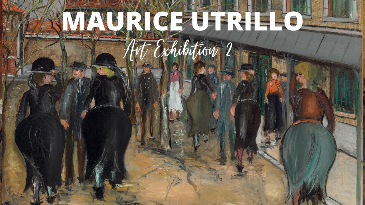 Maurice Utrillo Paintings with TITLES 🖼Curated Exhibition 2 ✽ Famous French Impressionist