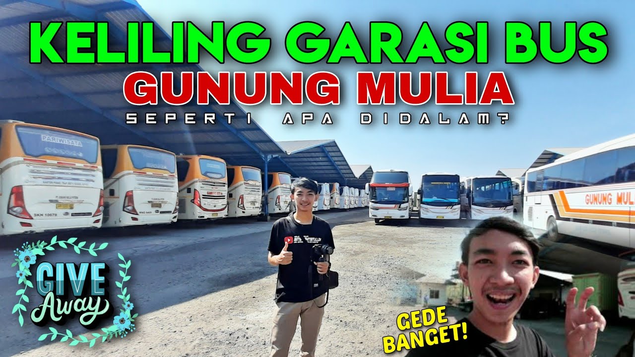 TERNYATA LUAS BANGET‼😱 - SEJARAH & KELILING GARASI BUS GUNUNG MULIA SUKOHARJO [GIVE AWAY] PART 2