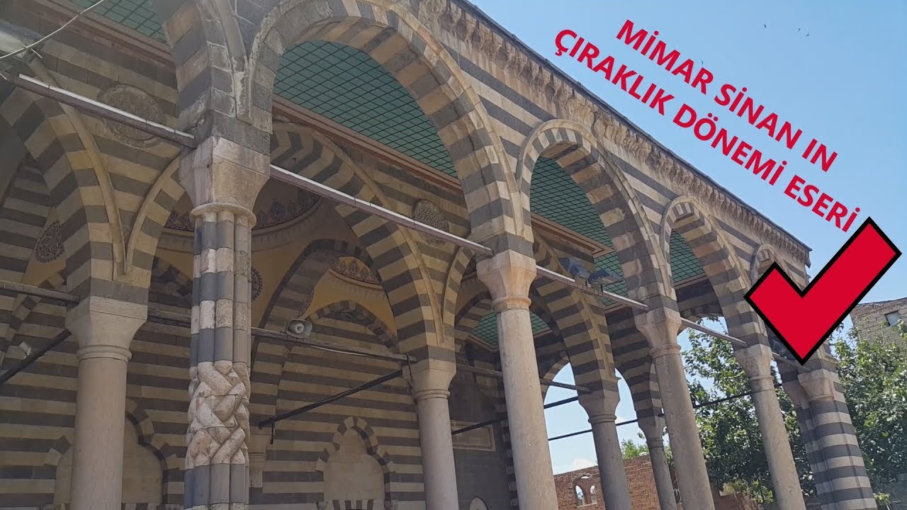 MİMAR SİNAN ESERİ - BEHRAM PAŞA CAMİ - DİYARBAKIR