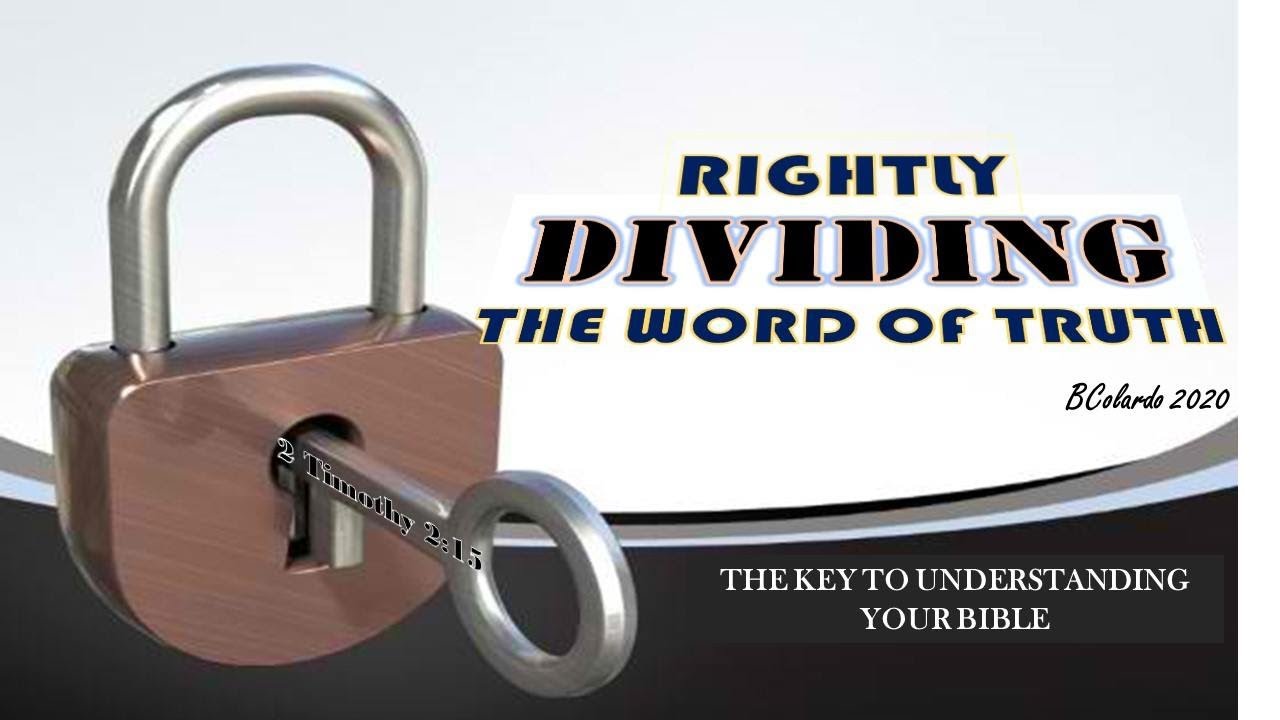 Part 3 Rightly Dividing the Word of Truth