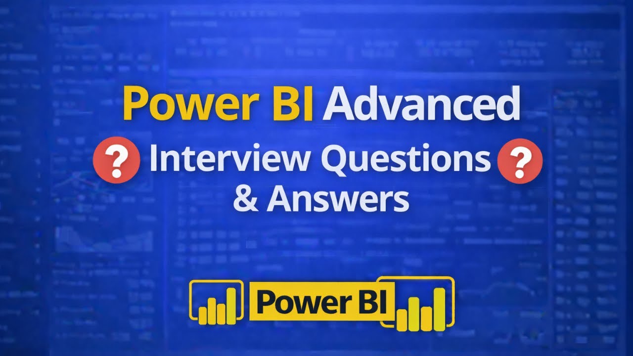 Power BI Advanced Interview Questions & Answers | Power BI Advanced Level