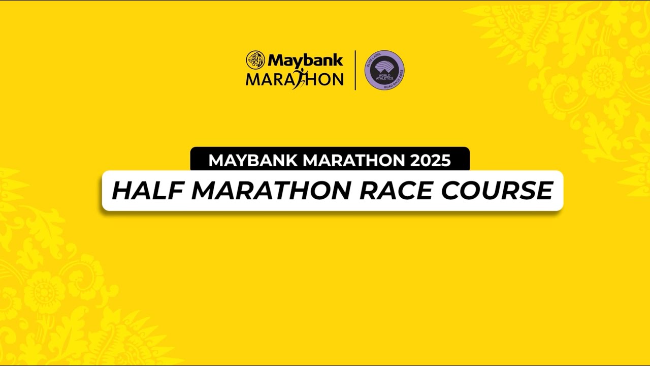 Half-Marathon Race Course - Maybank Marathon 2025