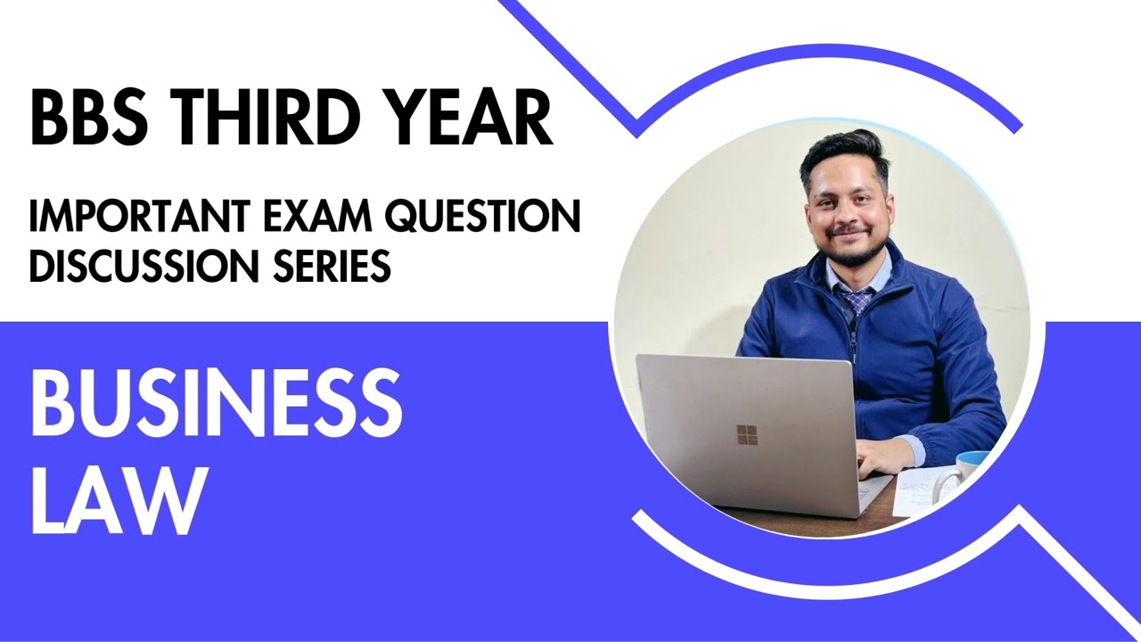 BBS Third year - Business law - Important question discussion - 2082