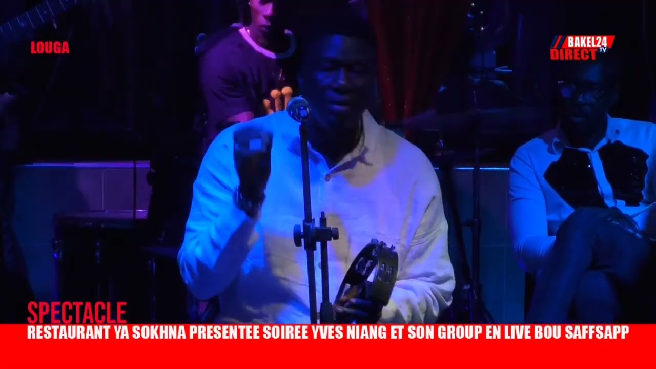YVES NIANG ET SON GROUP EN LIVE BOU SAFFSAPP AU RESTAURANT YA SOKHNA