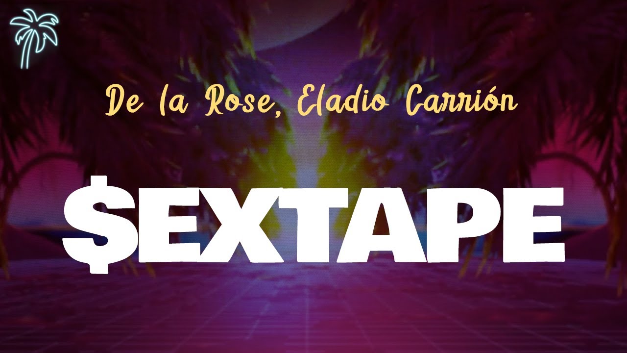 De la Rose, Eladio Carrión - $EXTAPE (Letra Oficial / Official Lyrics)