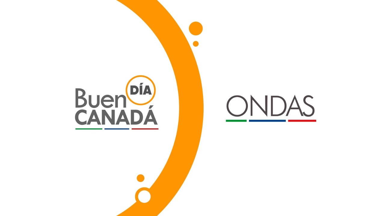 BUEN DIA CANADA - FEBRERO 6