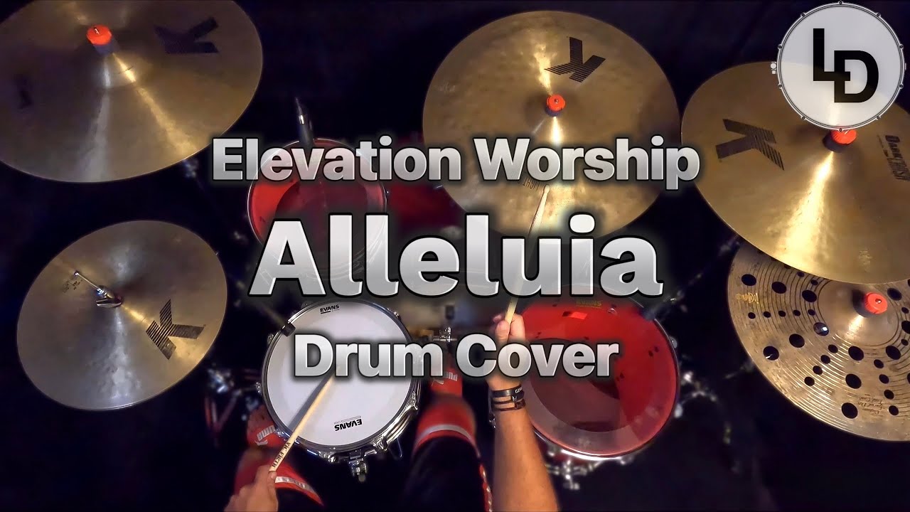 Alleluia - Elevation Worship - Drum cover