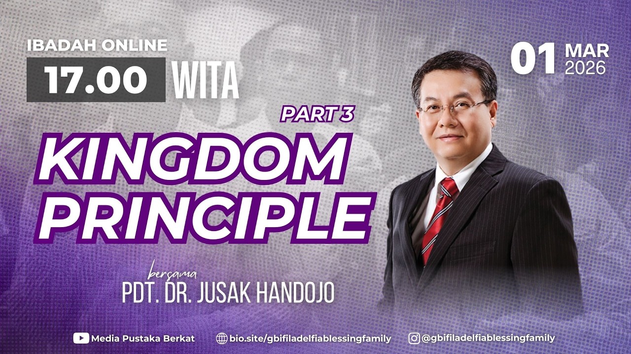 Ibadah Minggu, 01 Maret 2026 - 17.00 WITA | Pdt. Dr. Jusak Handojo - Kingdom Principle part 3
