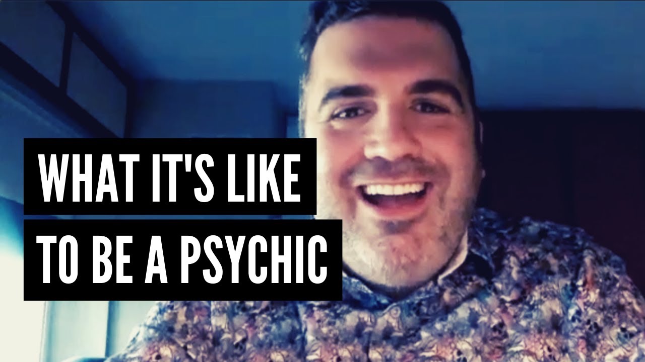 What it's like to be a psychic