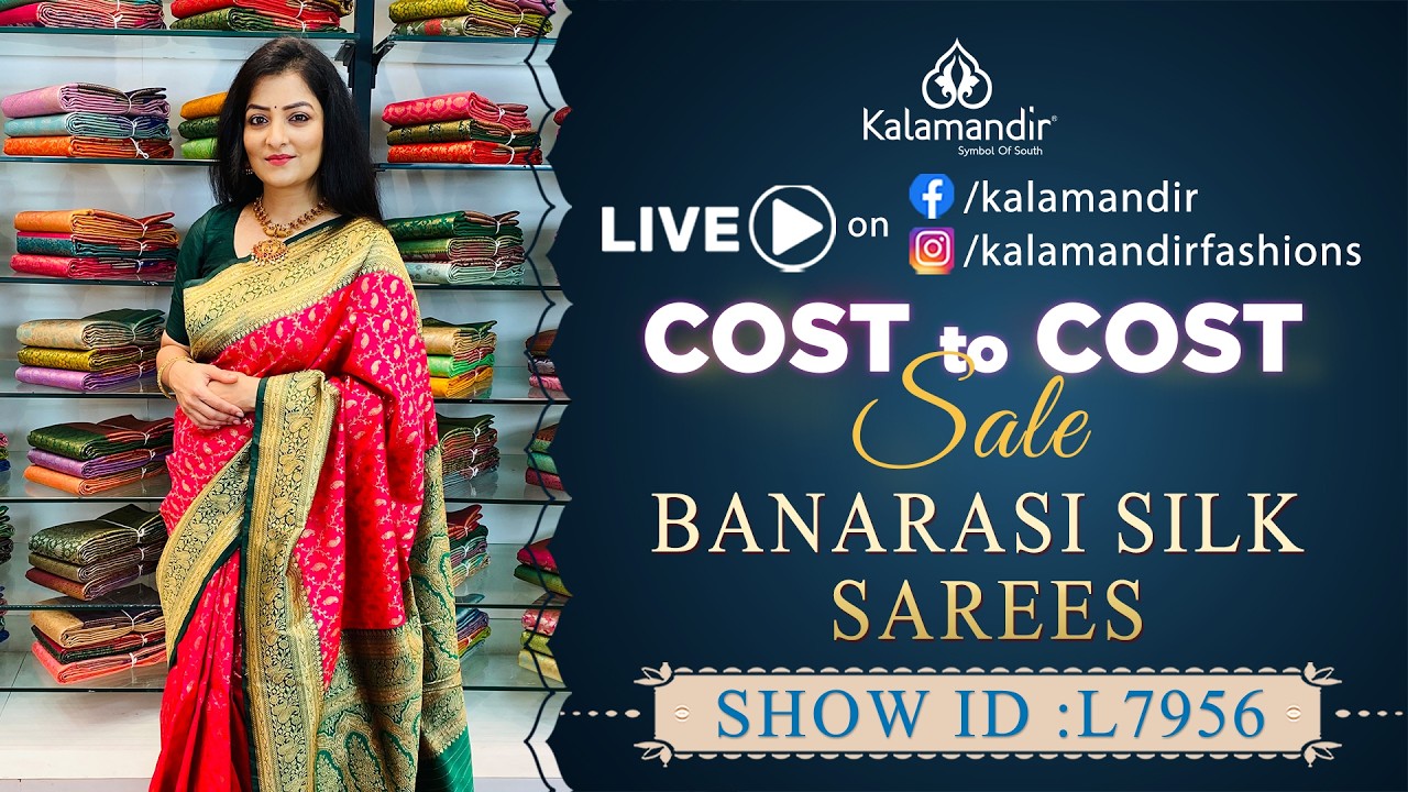 Cost to Cost Sale : Exclusive Banarasi Silk Sarees | WhatsApp 9852 9852 99 | Kalamandir Sarees LIVE