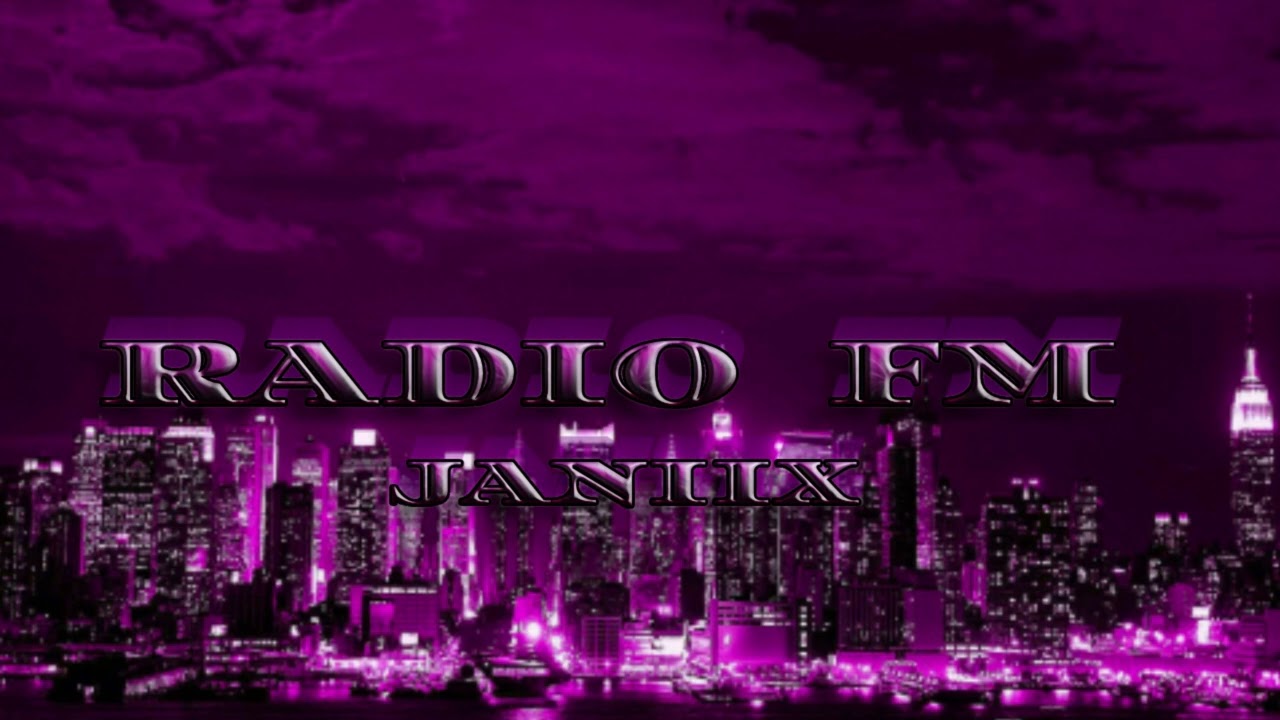Janiix- Radio FM