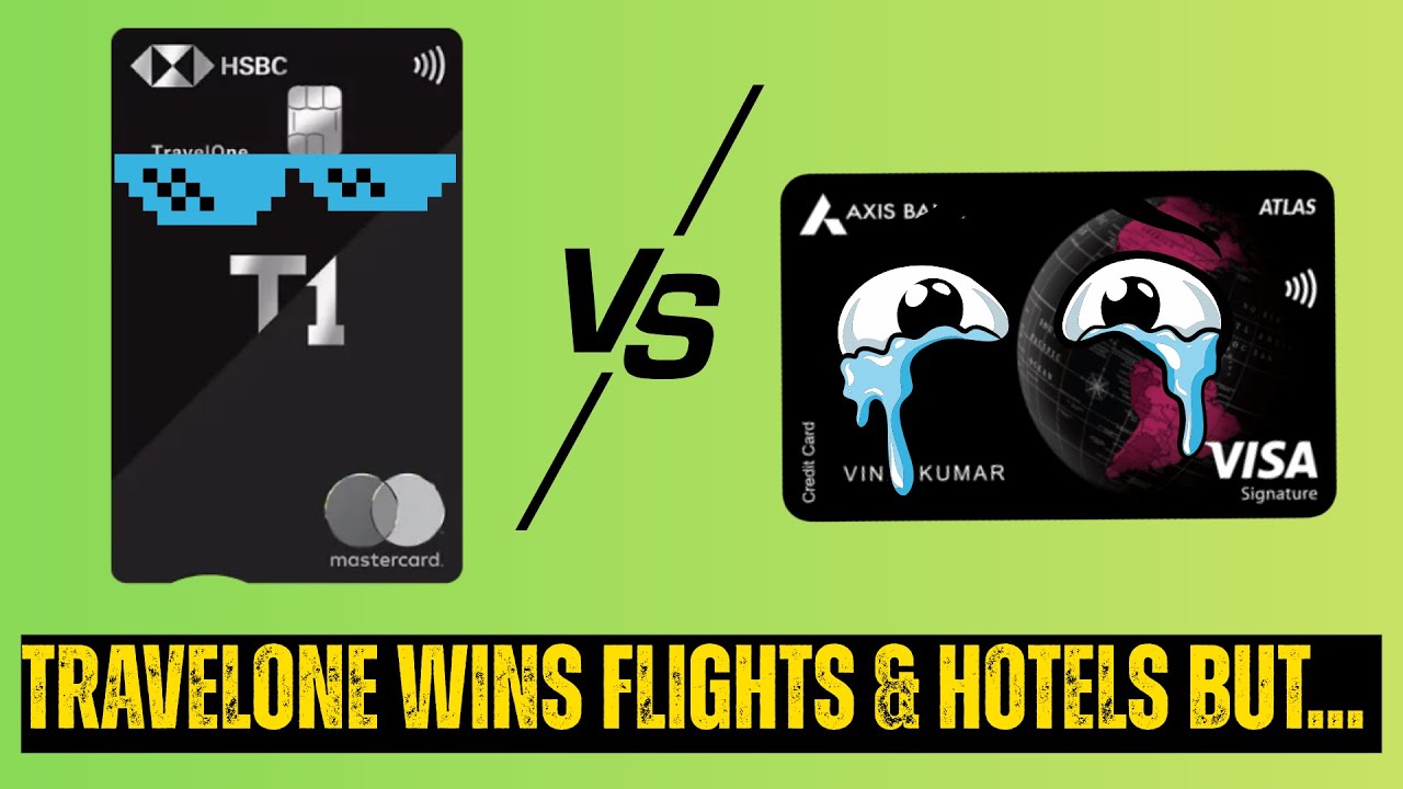 HSBC Travel One Beats Axis Atlas in Travel Spends but its not the better card