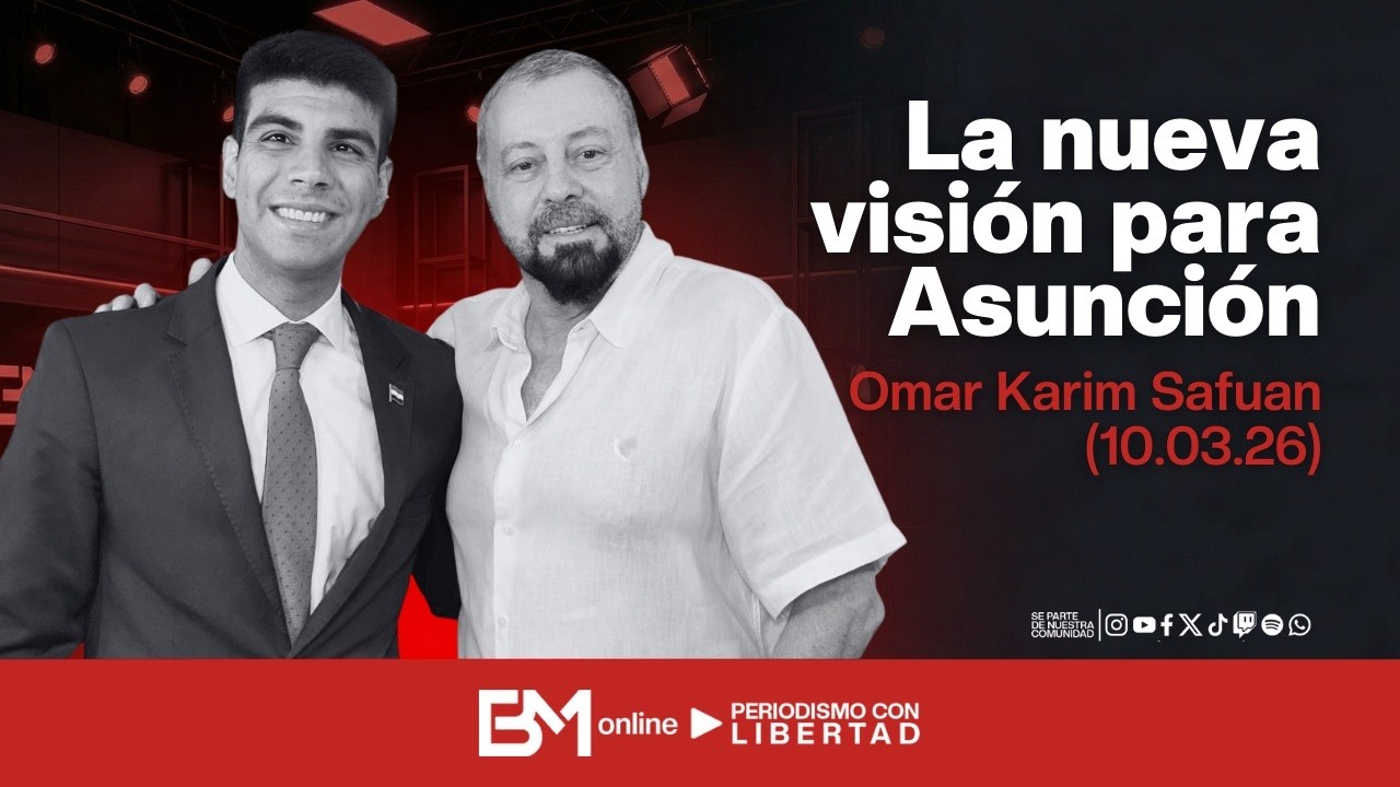 La nueva visión para Asunción - Omar Karim Safuan (10.03.26)