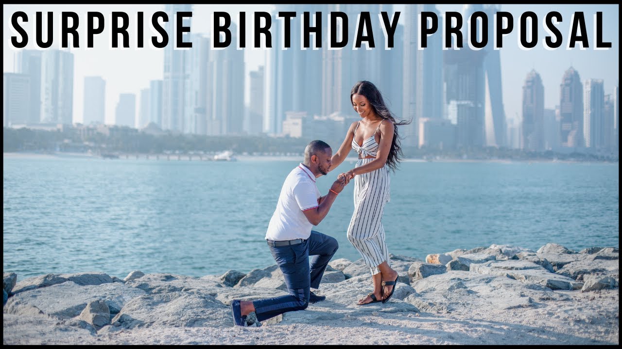MY SURPRISE BIRTHDAY PROPOSAL IN DUBAI 06|11|20 | KELECHI MGBEMENA