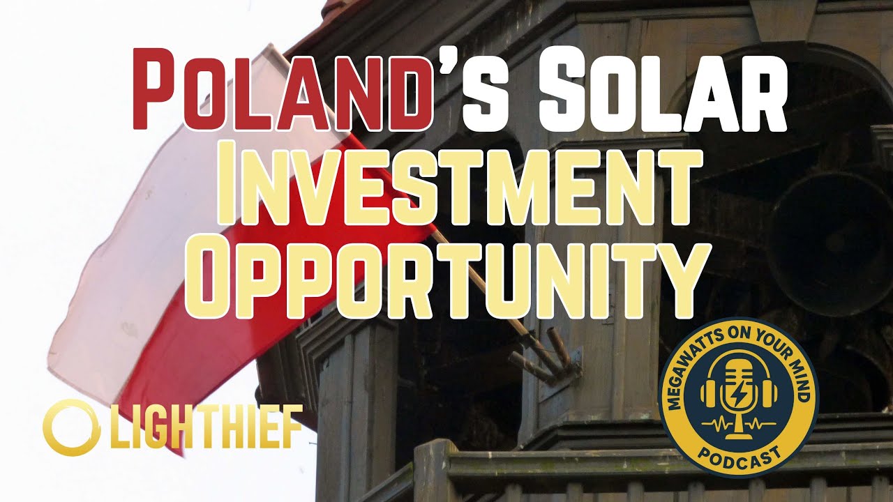 Poland's Solar Investment Opportunity by LIGHTHIEF