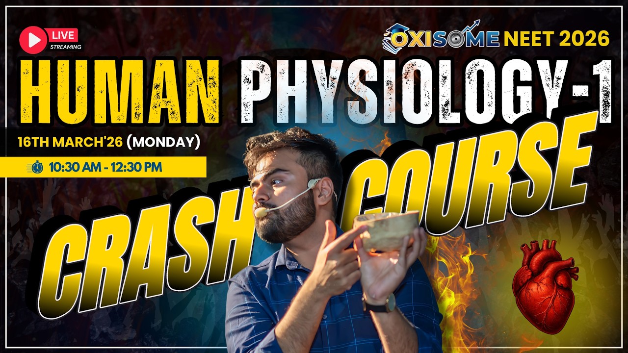 Human Physiology | Part 1 | Crash Course for NEET 2026