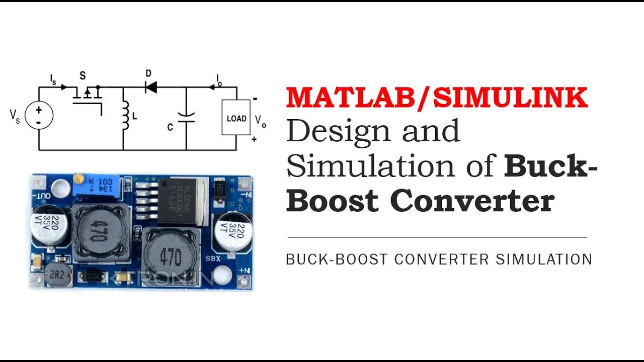 Design and Simulation of Buck-Boost Converter using MATLAB (SIMULINK) / DC-DC Converter