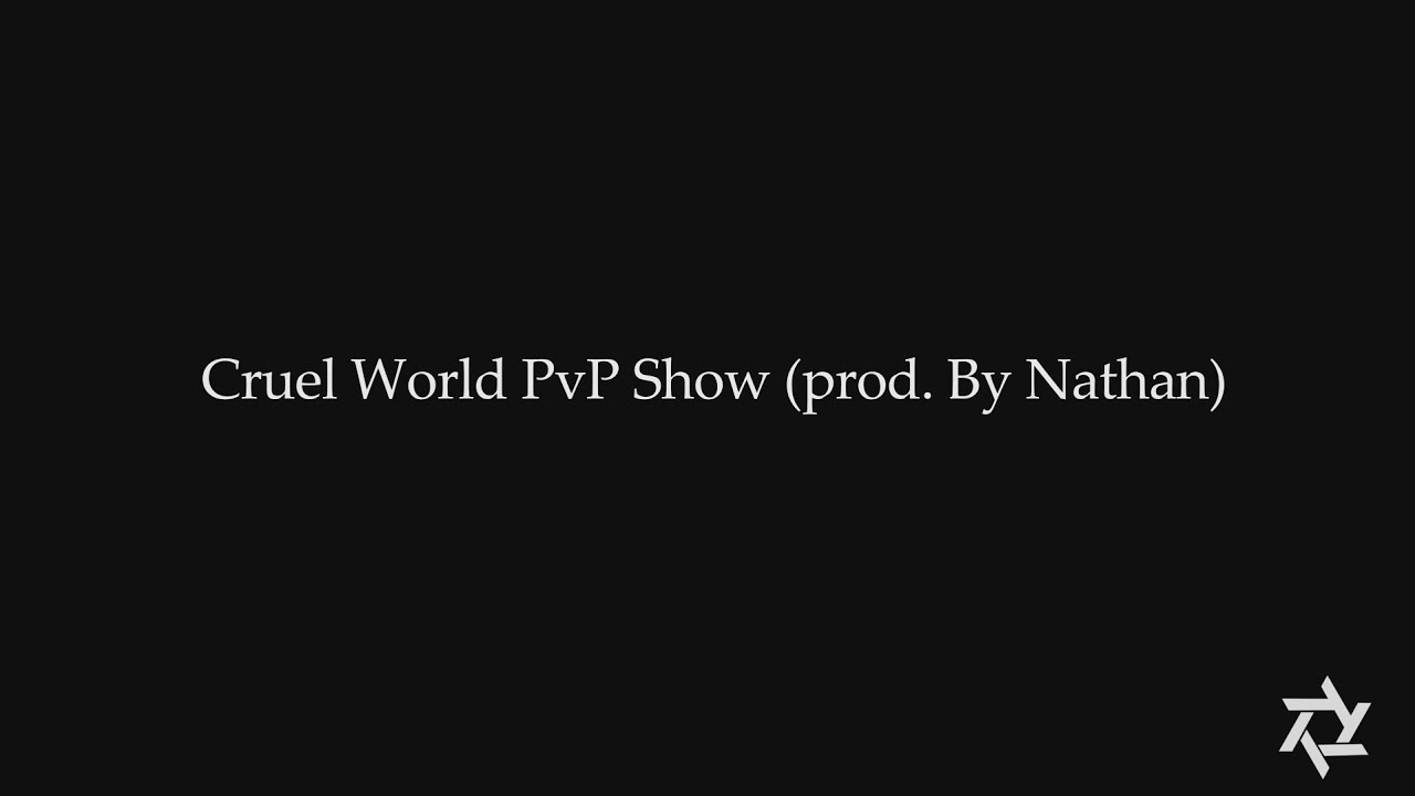 Cruel World - PvP Show