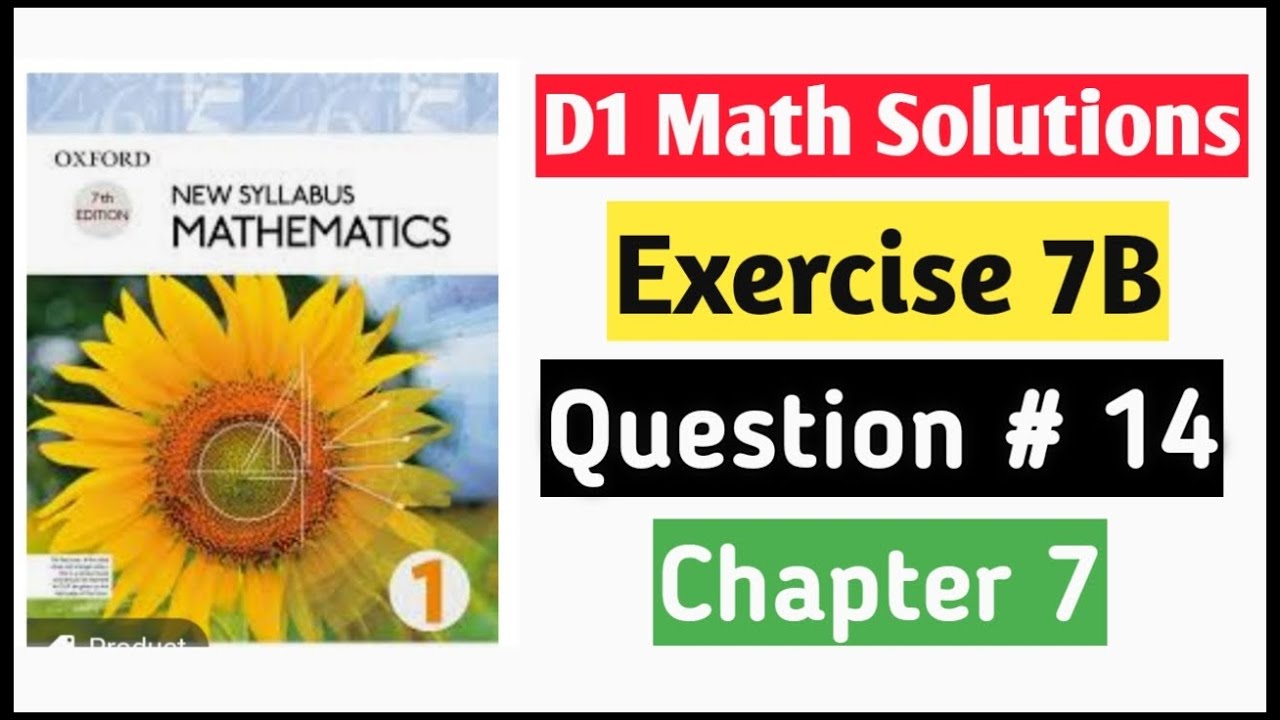 Exercise 7b Question no 14 || D1 Maths Chapter 7 || Oxford Maths Book 1 | Solutions O levels Maths.