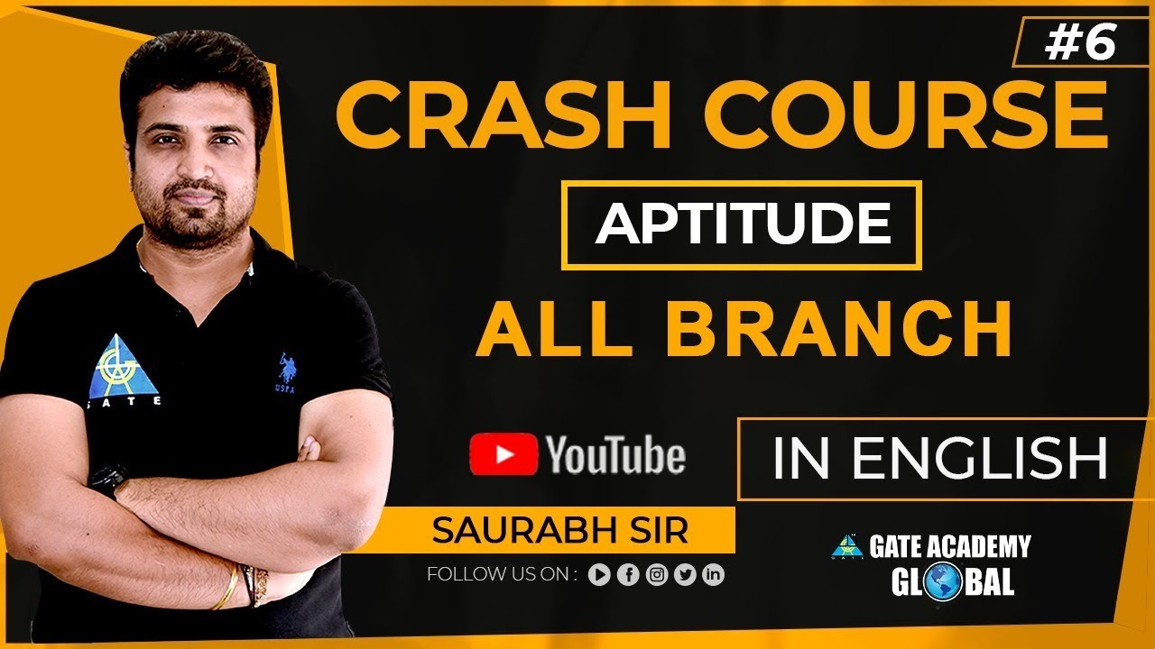 #6 | APTITUDE | FREE CRASH COURSE by Saurabh Sir | ALL BRANCH | GATE 21