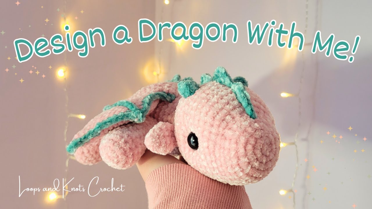 ✨️ Crochet a Dragon With Me ✨️ - Designing New Crochet Patterns - Part 1