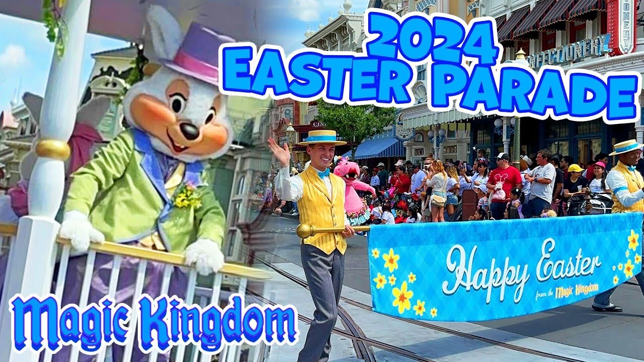 2024 Easter Parade at Magic Kingdom - Walt Disney World