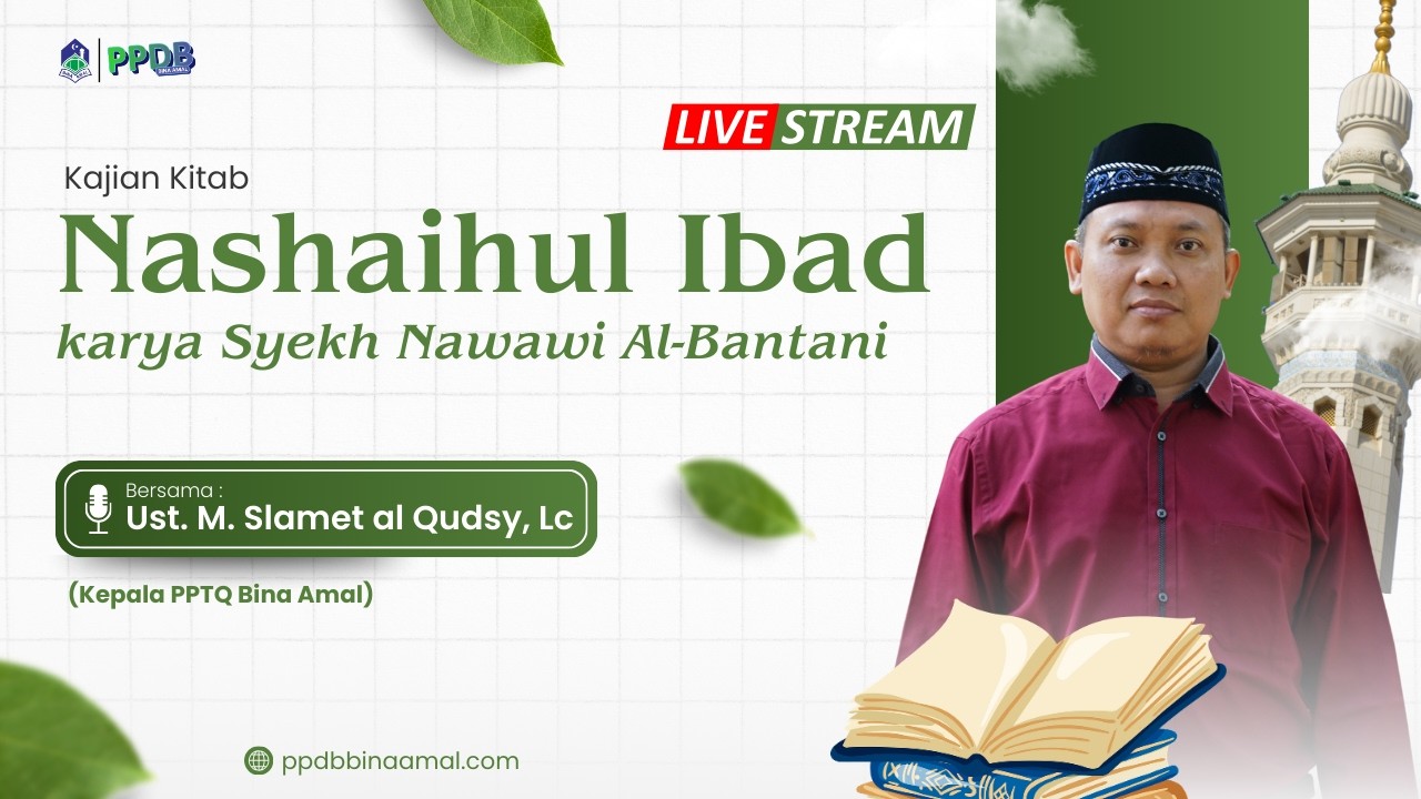 1. Nashaihul Ibad ~ Ustadz M. Slamet Muircham, Lc