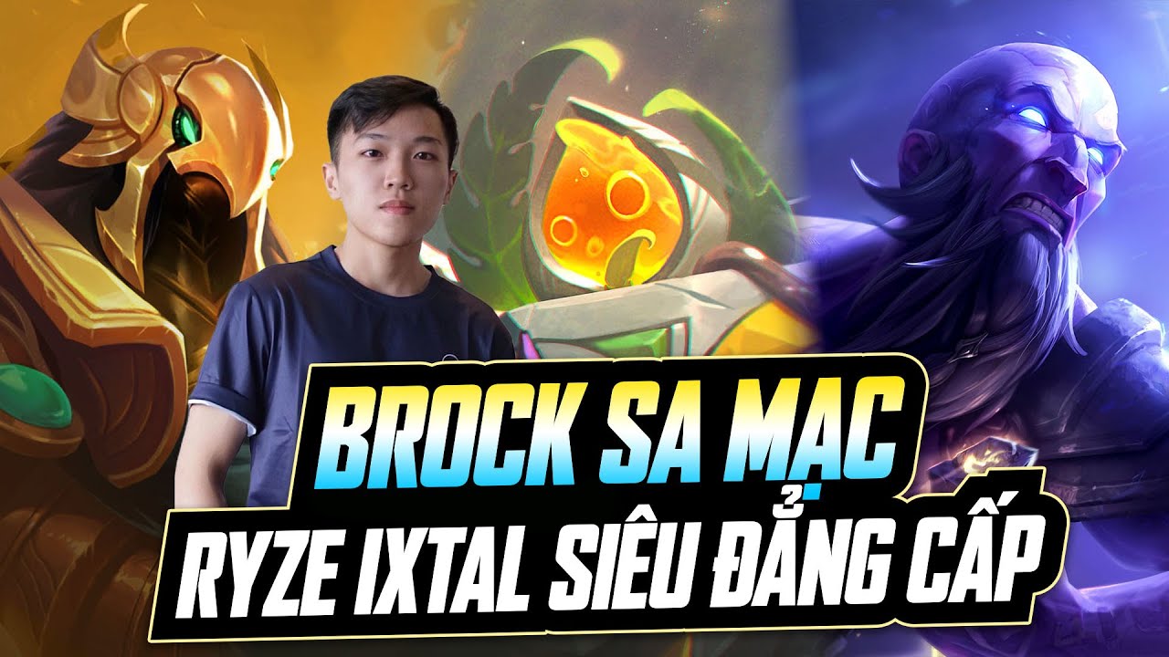 GIÁO ÁN IXTAL MẠNH NHẤT PHIÊN BẢN 16.3B - NGỌC 6 MÚI PROBUILD RYZE BROCK SA MẠC PHÁ ĐẢO THẾ GIỚI ẢO!
