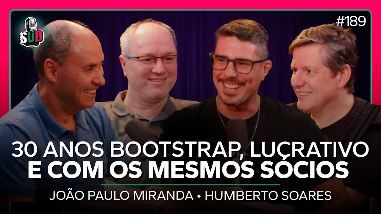 EP 189 - 30 anos bootstrap, lucrativo e com os mesmos sócios