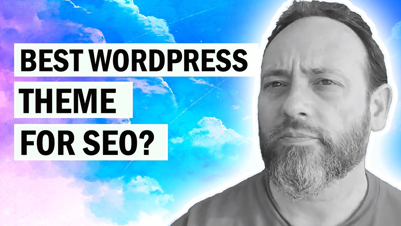 What&rsquo;s the best WordPress theme for SEO?
