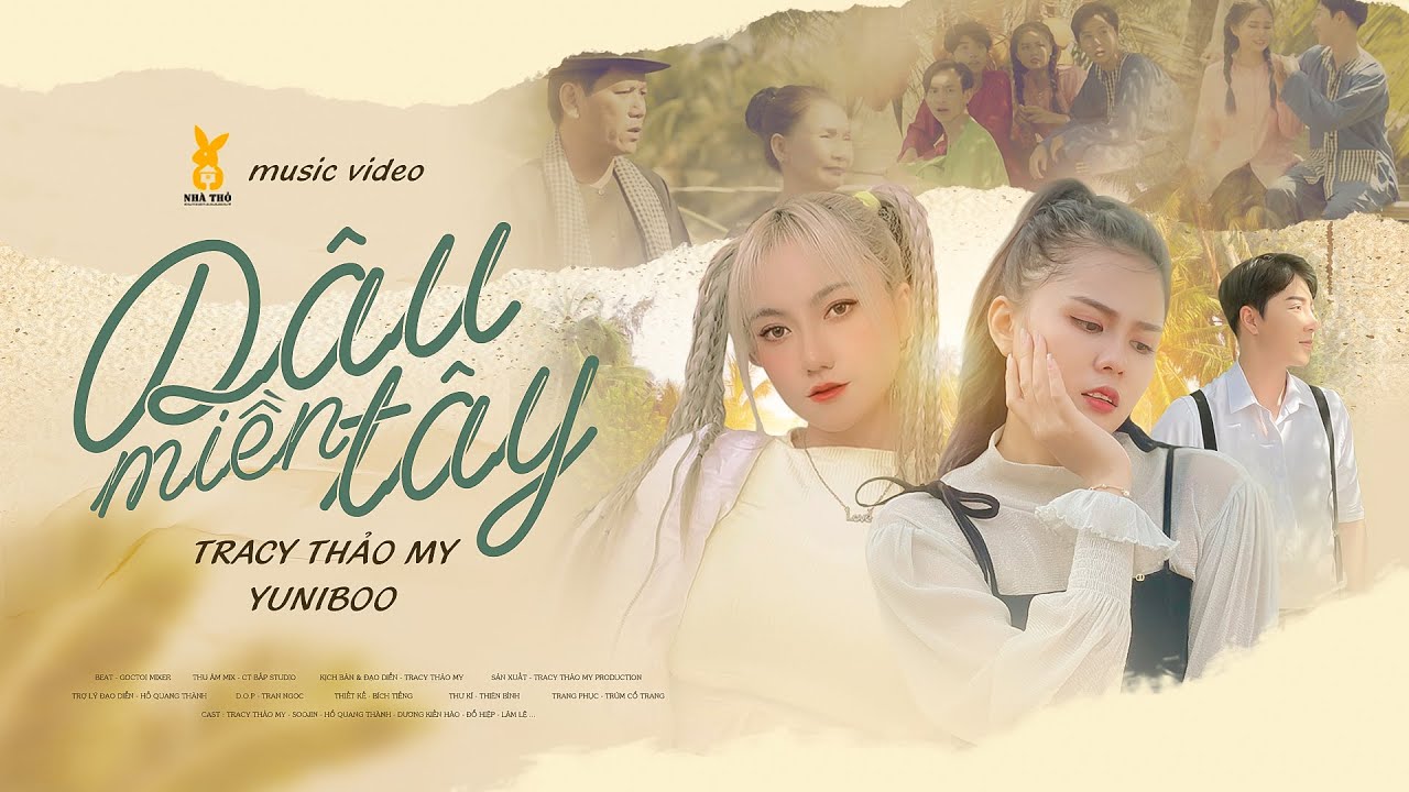D&Acirc;U MIỀN T&Acirc;Y | YUNIBOO x TRACY THẢO MY x | OFFICIAL MUSIC VIDEO