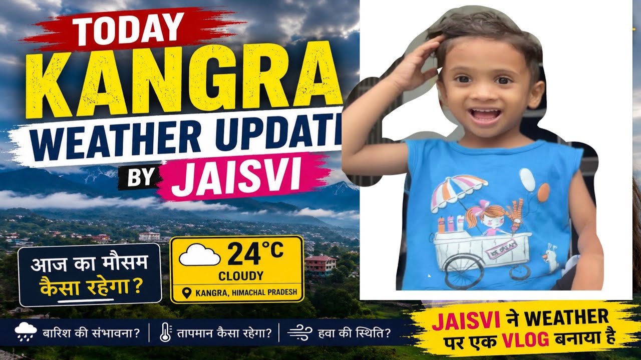 Kangra Weather Today | JAISVI Ne Di Aaj Ka Weather Update | Himachal Weather Vlog
