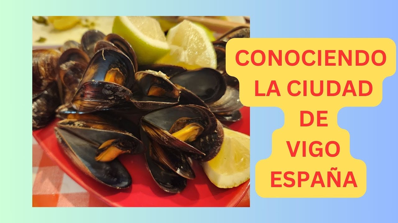 CONOCIENDO LA CIUDAD DE VIGO (Galicia)  ESPAÑA