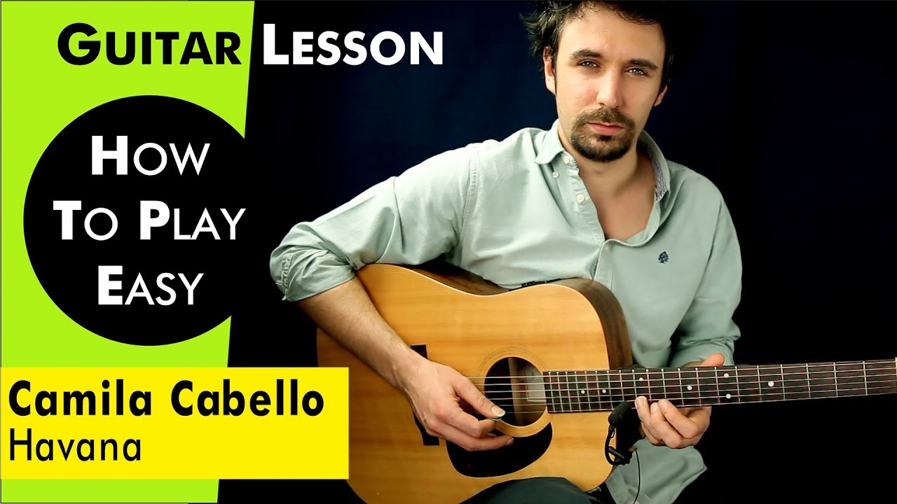 Camila Cabello - Havana Guitar Lesson Tutorial w Chords / Havana Guitar Cover by How To Play Easy