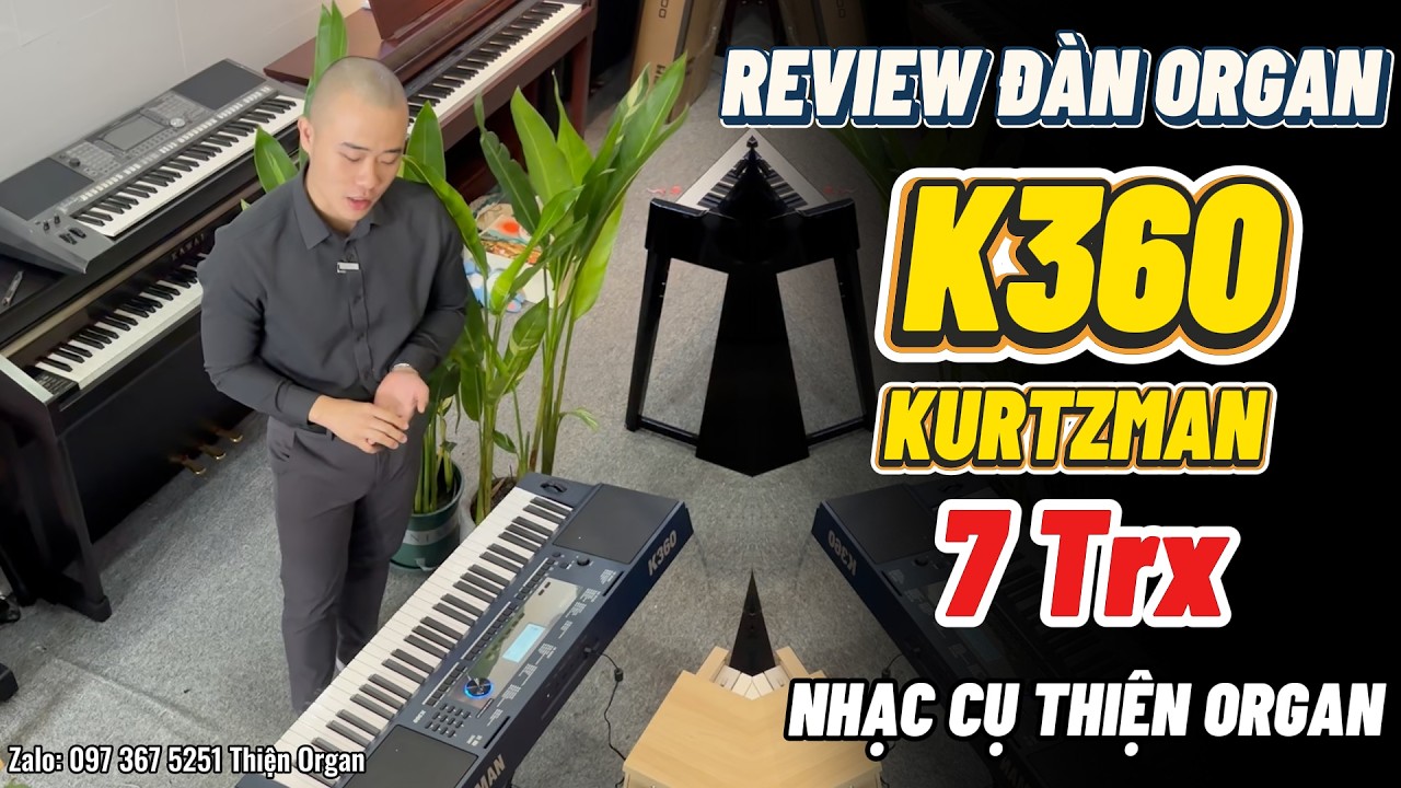 REVIEW Đàn Organ KURTZMAN K360 - Đàn Hay Giá Rẻ || THIỆN ORGAN