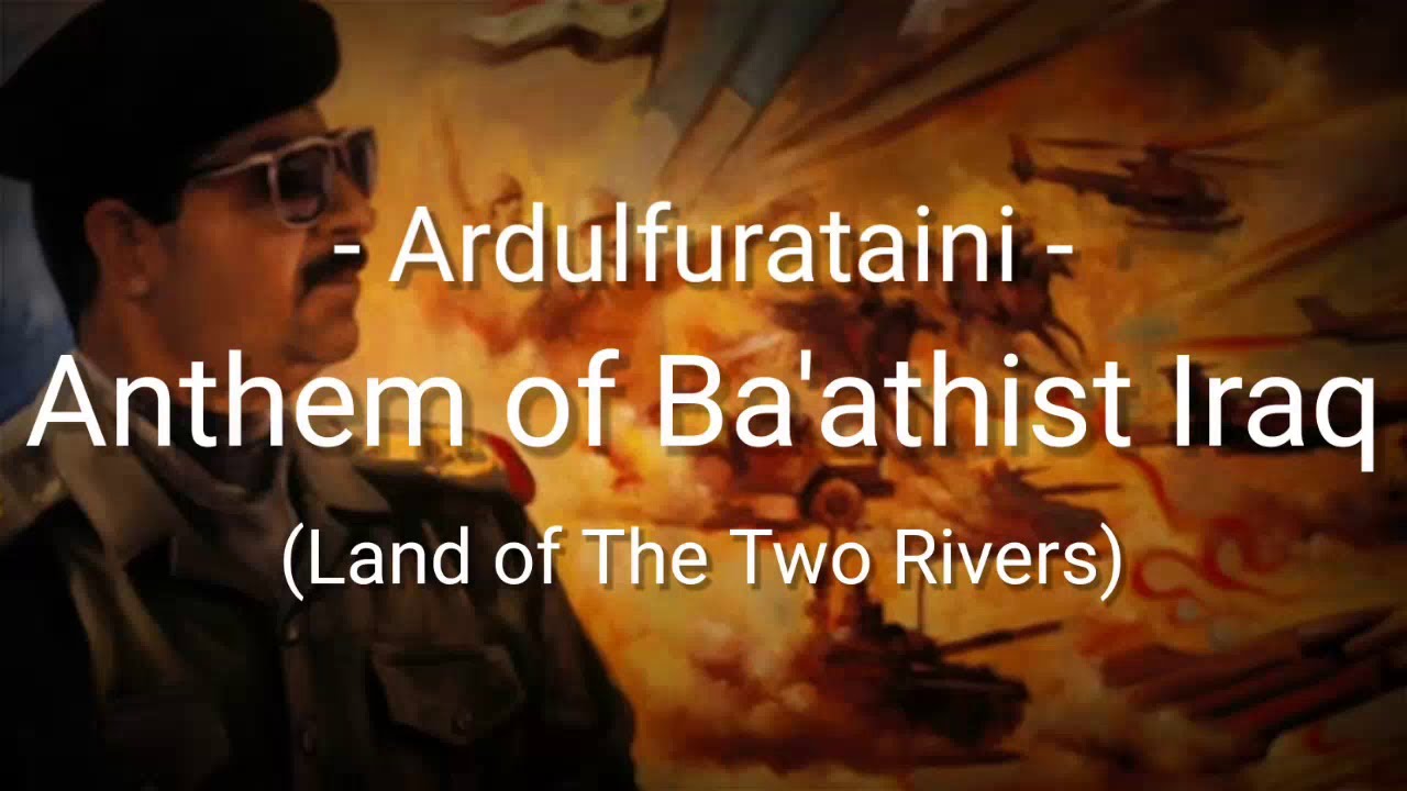 Anthem of Ba'athist Iraq (Ardulfurataini Watan - Land of The Two Rivers) - Lyrics - Sub Indo