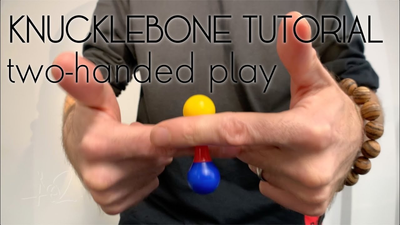Knucklebone Tutorial - Two-handed Play