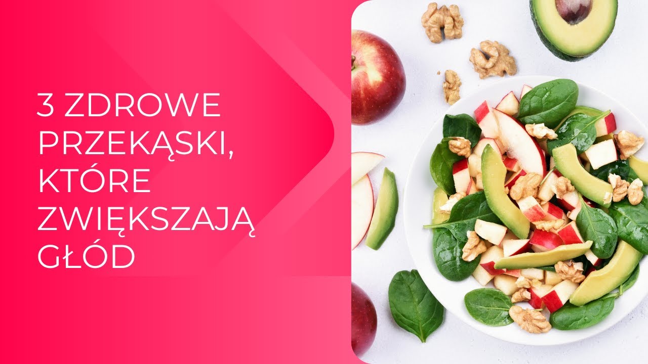 3  Zdrowe Przekąski, Które Zwiększają Głód