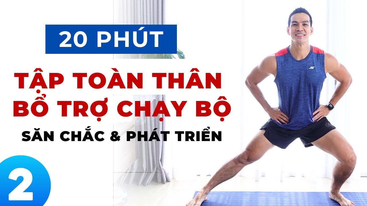 20 Phút Tập Toàn Thân | Bổ Trợ Chạy Bộ | Giảm Chấn Thương buổi 2